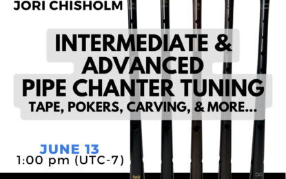 Inner Circle Live — Intermediate and Advanced Pipe Chanter Tuning: Tape, Pokers, Carving, and more…