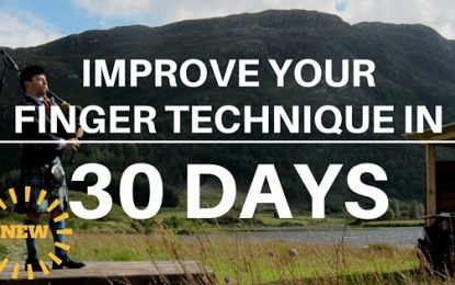 New BagpipeLessons.com Studio Course:  Improve Your Finger Technique in 30 Days