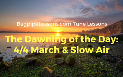 The Dawning of the Day (Two Versions:  4/4 March and Slow Air)
