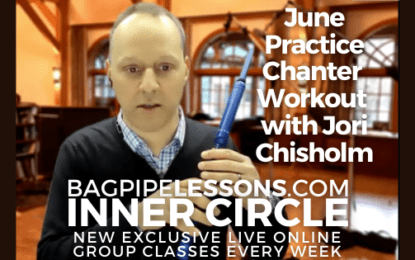 BagpipeLessons.com Inner Circle LIVE – June Practice Chanter Workout Session