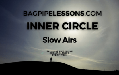 BagpipeLessons.com Inner Circle LIVE — Slow Airs