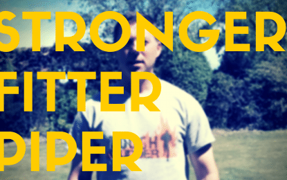 BagpipeLessons.com Studio Exclusive: The Stronger, Fitter Piper